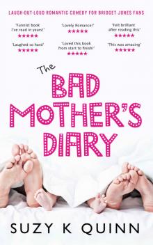 Bad Mother's Diary: a feel good romantic comedy with a heart-warming happily ever after