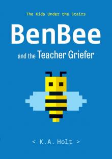 BenBee and the Teacher Griefer