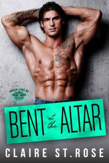 BENT AT THE ALTAR: Broken Lions MC