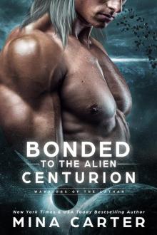 Bonded to the Alien Centurion