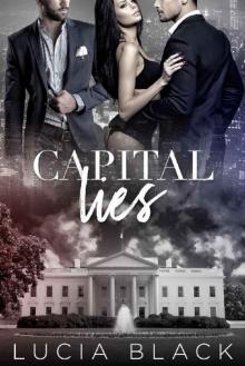 Capital Lies (Their First Lady Book 3)