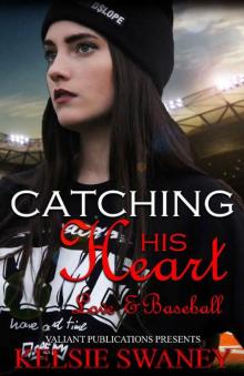 Catching His Heart (Love And Baseball Book 1)