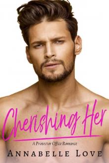 Cherishing Her: A Protector Office Romance