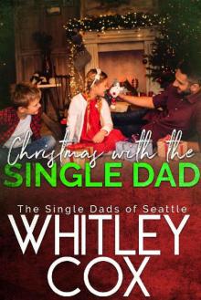 Christmas with the Single Dad (The Single Dads of Seattle Book 5)