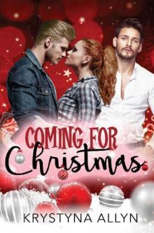 Coming For Christmas: A Sexy Romantic Holiday Standalone