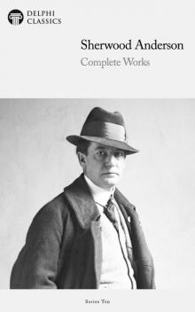 Complete Works of Sherwood Anderson