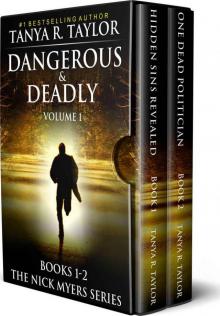 Dangerous & Deadly- The Nick Myers Series
