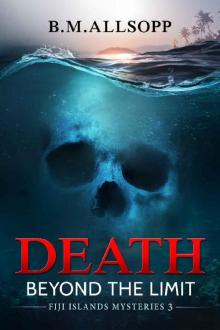 Death Beyond the Limit: Fiji Islands Mysteries 3