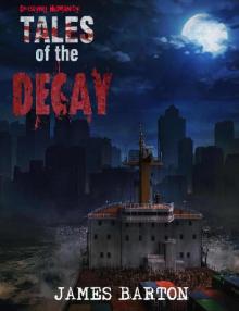 Decaying Humanity (Book 2): Tales of the Decay