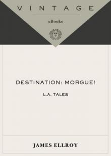 Destination: Morgue!: L.A. Tales