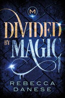 Divided by Magic