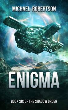 Enigma: A Space Opera: Book Six of The Shadow Order