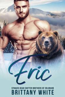 Eric (Strauss Bear Shifter Brothers 0f Colorado Book 2)