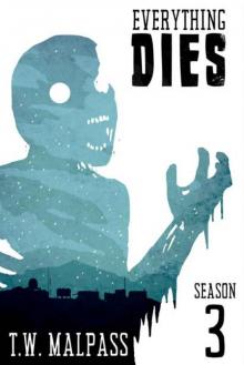 Everything Dies | Season 3