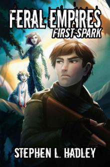 Feral Empires: First Spark