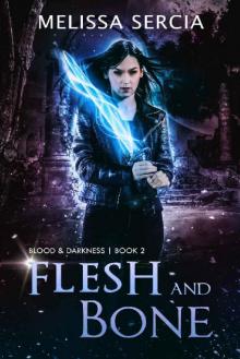 Flesh and Bone (Blood and Darkness Book 2)