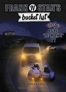 Frank 'n' Stan's Bucket List #3 Isle 'Le Mans' TT: Featuring Guy Martin