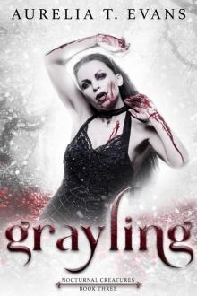 Grayling: Nocturnal Creatures Book 3
