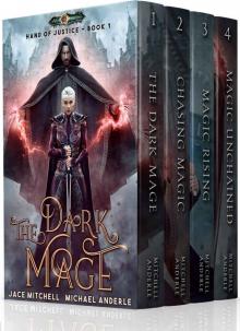 Hand of Justice Boxed Set (Books 1 - 4): The Dark Mage, Chasing Magic, Magic Rising, Magic Unchained