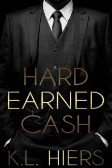 Hard Earned Cash: A Dark Mafia Romance