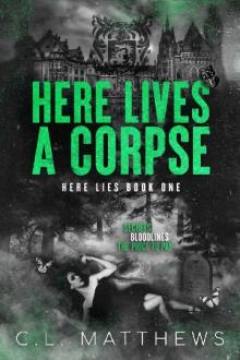 Here Lives a Corpse: A Dark Bully Academy Romance (Here Lies Book 1)