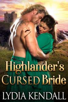 Highlander's Cursed Bride: A Steamy Scottish Historical Romance Novel