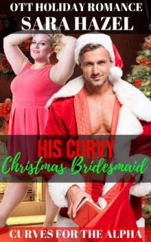 His Curvy Christmas Bridesmaid