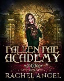 Initiation Year 1: An Academy Reversed Harem Paranormal Why Choose College Bully Romance (Fallen Fae Academy Book 1)