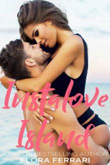 Instalove Island: An Older Man Younger Woman Romance (A Man Who Knows What He Wants Book 82)