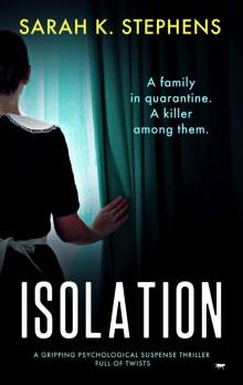 Isolation: a gripping psychological suspense thriller full of twists