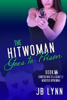 Maggie Lee (Book 22): The Hitwoman Goes To Prison