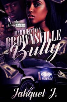 Married to a Brownsville Bully 1