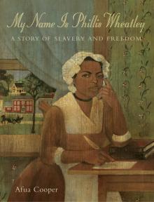 My Name is Phillis Wheatley