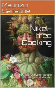 Nikel-free Cooking: Tips and recipes for people with nickel allergies