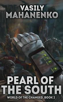 Pearl of the South (World of the Changed Book #2): LitRPG Series