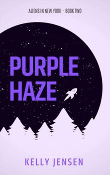 Purple Haze (Aliens in New York Book 2)