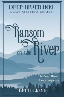 Ransom on the River: Deep River Inn