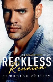 Reckless Reunion (The Reckless Rockstar Series)