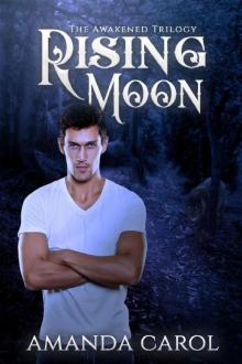 Rising Moon: The Awakened Trilogy #2