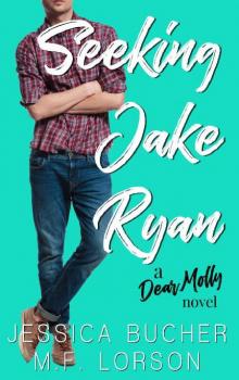 Seeking Jake Ryan (Dear Molly Book 1)