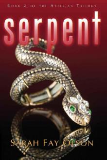 Serpent: Book II of the Asterian Trilogy