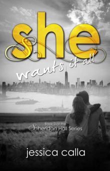 She Wants It All: Sheridan Hall Series, Book Three