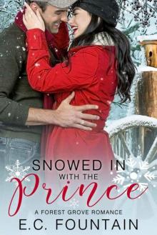 Snowed In With The Prince (Forest Grove Series Book 1)