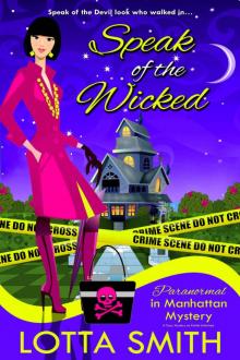 Speak of the Wicked (Paranormal in Manhattan Mystery: A Cozy Mystery on Kindle Unlimited Book 9)