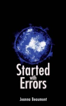 Started with Errors (Relative Industries Series Book 2)