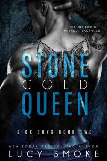 Stone Cold Queen: Sick Boys Book 2