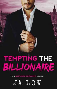 Tempting the Billionaire: Falling for my brother's best friend (The Hartford Brothers Book 1)