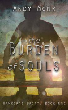 The Burden of Souls (Hawker's Drift Book 1)