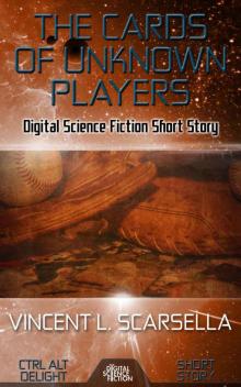 The Cards of Unknown Players: Digital Science Fiction Short Story