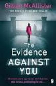 The Evidence Against You